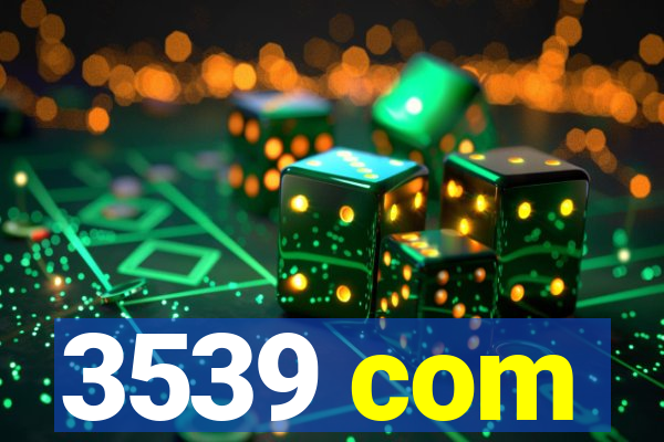 3539 com